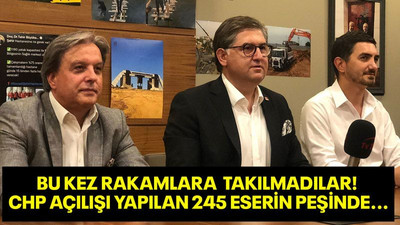 Bu kez rakamlara takılmadılar! CHP açılışı yapılan 245 eserin peşinde...